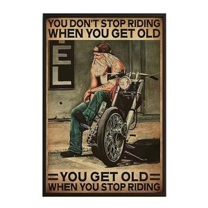 Motorcycle Sign You Dont Stop Riding When You Get Old